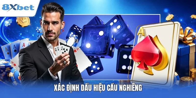 Xác định dấu hiệu cầu nghiêng 